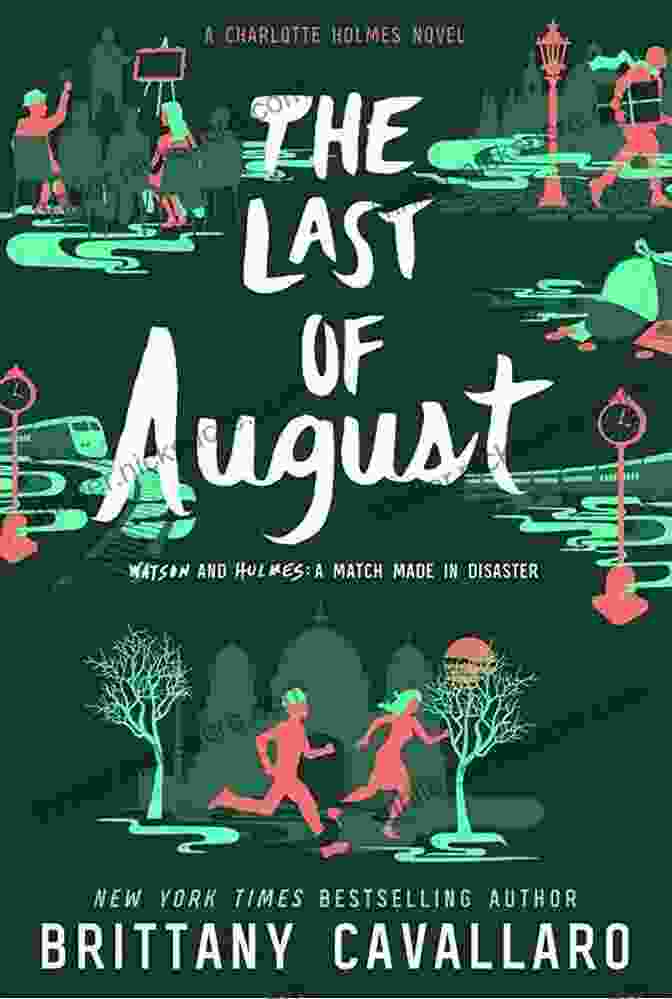 A Final Image Of The Last Of August, Symbolizing The Novel's Legacy And The Enduring Impact Of Charlotte Holmes' Story The Last Of August (Charlotte Holmes Novel 2)