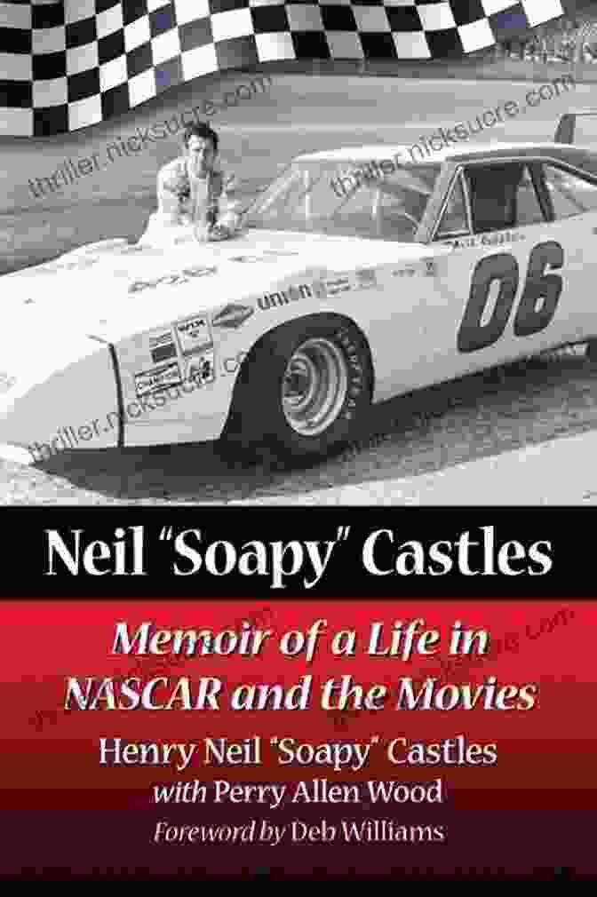 Glittering Hollywood Premiere Neil Soapy Castles: Memoir Of A Life In NASCAR And The Movies