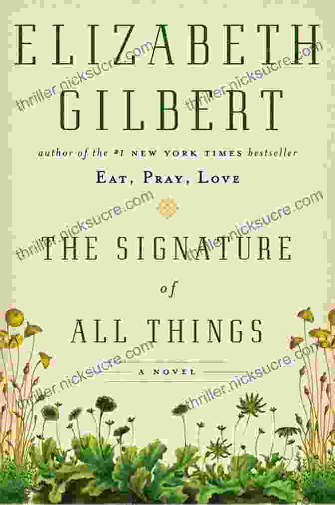 The Signature Of All Things By Elizabeth Gilbert The Signature Of All Things