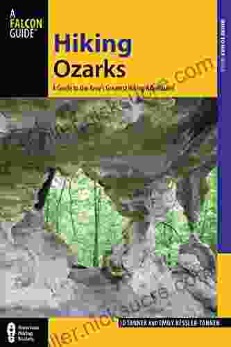 Hiking Ozarks: A Guide To The Area S Greatest Hiking Adventures (Regional Hiking Series)