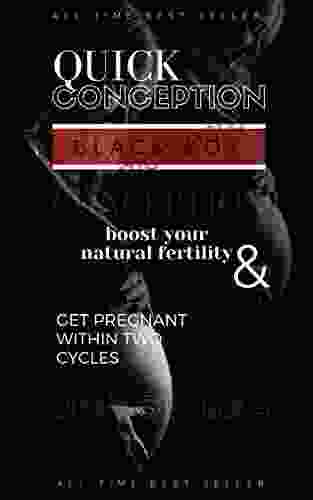 Quick Conception: Boost Your Natural Fertility Get Pregnant Within Two Cycles