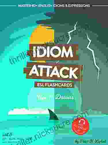 Idiom Attack 1: Ups Downs ESL Flashcards For Everyday Living Vol 5 : ~ Life And Death Decisions Master 60+ English Idioms Expressions For OPIc 1: ESL Flashcards For Everyday Living)
