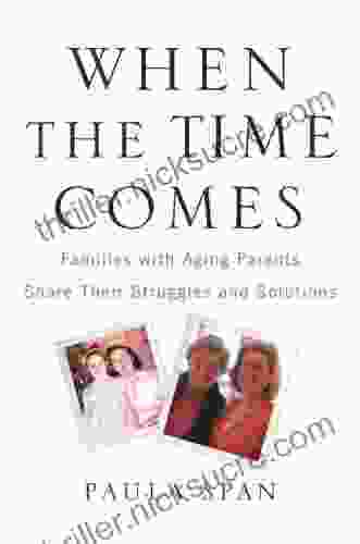 When The Time Comes: Families With Aging Parents Share Their Struggles And Solutions