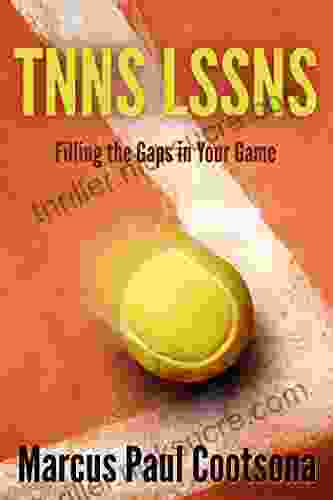 TNNS LSSNS: Filling The Gaps In Your Game (Simpler Smarter Tennis 2)