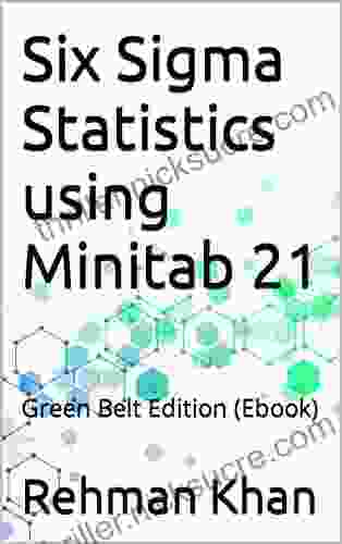 Six Sigma Statistics Using Minitab 21: Green Belt Edition (Ebook)