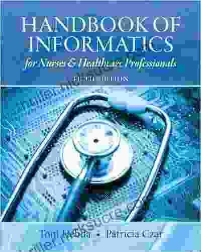 Handbook Of Informatics For Nurses And Healthcare Professionals (2 Downloads)