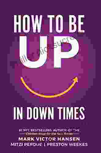 How To Be UP In Down Times: 40 Tips