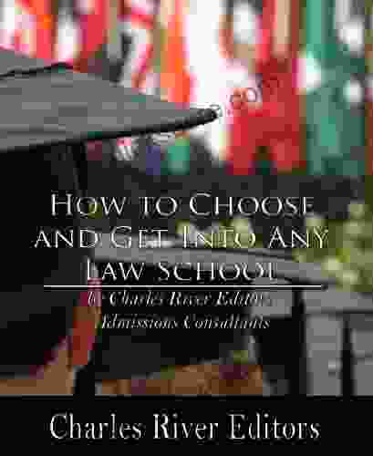 How To Choose And Get Into Any Law School