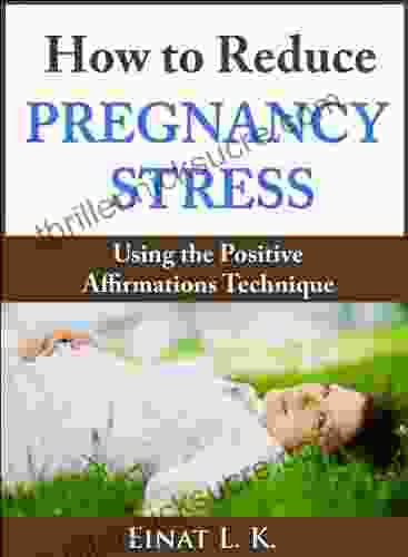 How To Reduce Pregnancy Stress Using The Positive Affirmations Technique (My Pregnancy Toolkit Collection)