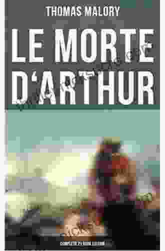 Le Morte D Arthur: Complete 21