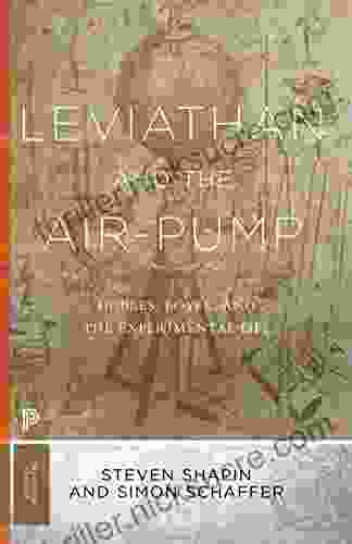 Leviathan And The Air Pump: Hobbes Boyle And The Experimental Life (Princeton Classics 109)