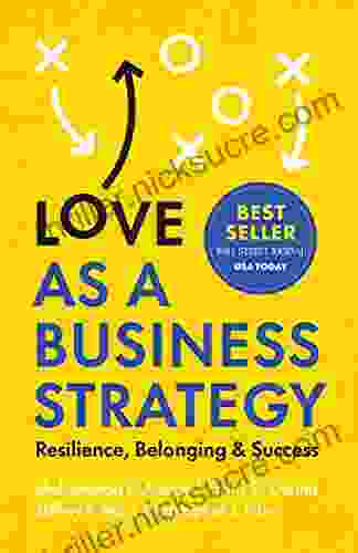 Love As A Business Strategy: Resilience Belonging Success