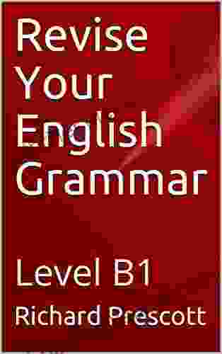 Revise Your English Grammar: Level B1