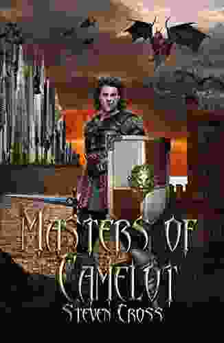 Masters Of Camelot Steven Cross
