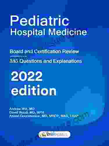 Pediatric Hospital Medicine: Board And Certification Review
