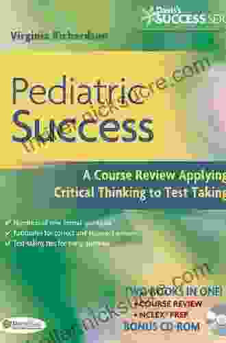 Pediatric Success A Q A Review Applying Critical Thinking To Test Taking (Davis S Q A Success)