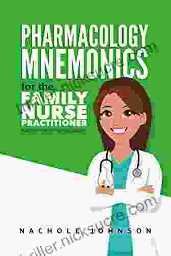 Pharmacology Mnemonics For The Family Nurse Practitioner
