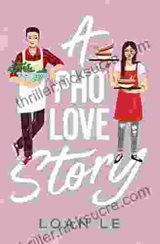 A Pho Love Story Loan Le