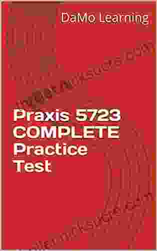 Praxis 5723 COMPLETE Practice Test Malcolm Hebron