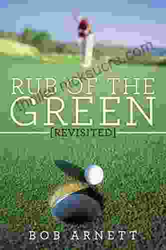 Rub Of The Green Revisited