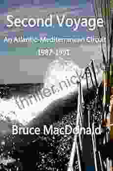 Second Voyage: An Atlantic Mediterranean Circuit 1987 1991