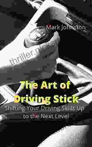 The Art Of Driving Stick