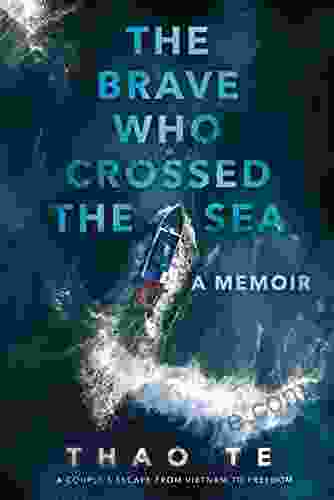 The Brave Who Crossed The Sea : A Memoir