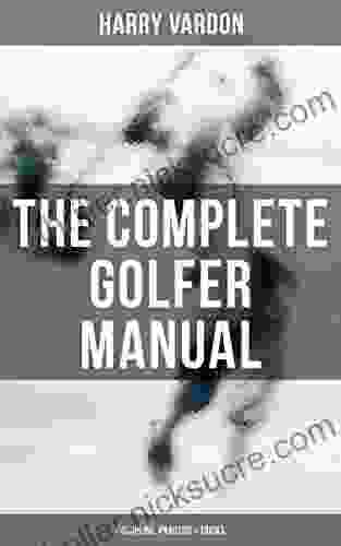 The Complete Golfer Manual: Discipline Practice Tricks