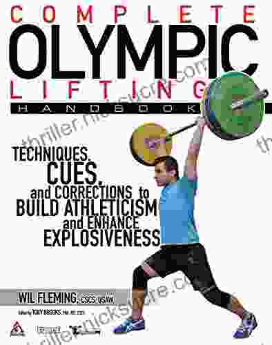 Complete Olympic Lifting Handbook Wil Fleming