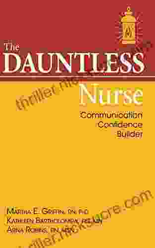 The Dauntless Nurse: Communication Confidence Builder