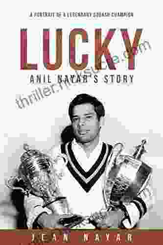 Lucky Anil Nayar S Story: A Portrait Of A Legendary Squash Champion