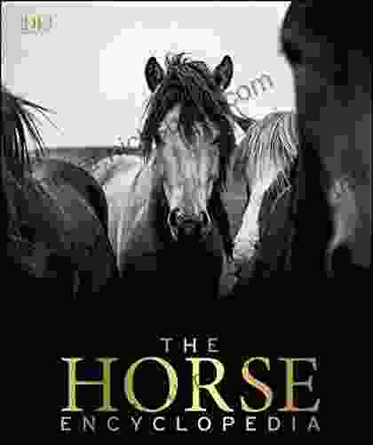 The Horse Encyclopedia Elwyn Hartley Edwards
