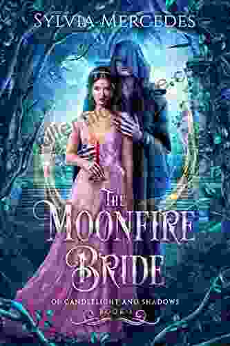 The Moonfire Bride (Of Candlelight And Shadows 1)