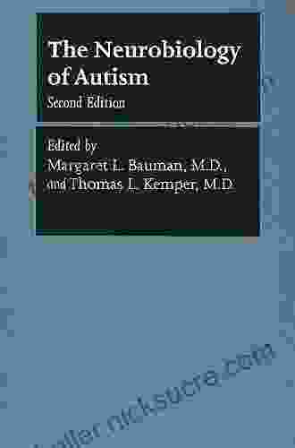 The Neurobiology Of Autism (The Johns Hopkins In Psychiatry And Neuroscience)
