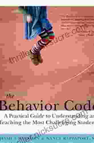 The Behavior Code: A Practical Guide To Understanding And Teaching The Most Challenging Students