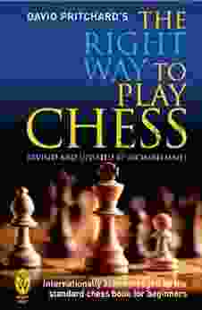 The Right Way To Play Chess