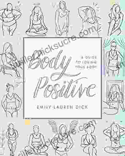 Body Positive: A Guide To Loving Your Body