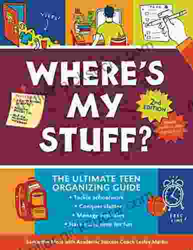 Where S My Stuff? 2nd Edition: The Ultimate Teen Organizing Guide