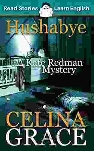 Hushabye: CEFR Level A2+ (ELT Graded Reader): A Kate Redman Mystery: 1