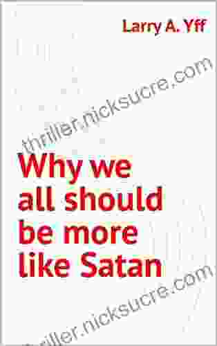Why We All Should Be More Like Satan (Your View Matters)