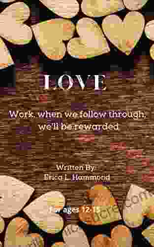 LOVE: Work When We Follow Through We Ll Be Rewarded